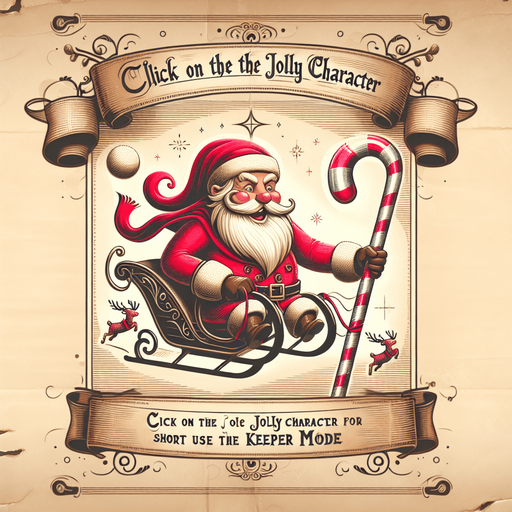 a pergament of a Santa Clause on his sledge with reindeers in the sky. He holds a scepter of candy cane. There is the text: "Click on Santa for a short duration to use the KeeperMode."